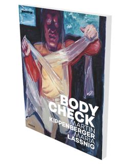 Bodycheck - Martin Kippenberger - Maria Lassnig