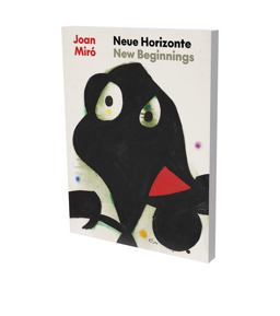 Joan Miró: Neue Horizonte
