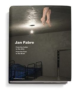 Jan Fabre: from the Cellar to the Attic-from the Feet to the Brain