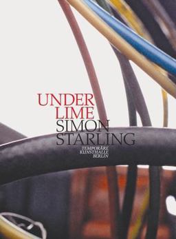 Simon Starling: under Lime Simon Starling: under Lime