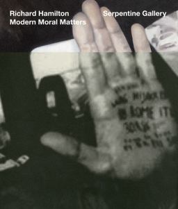 Richard Hamilton: Modern Moral Matters