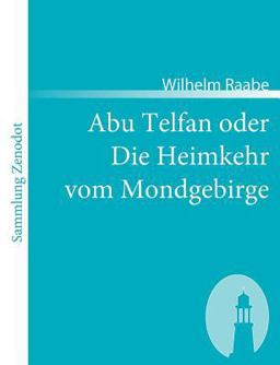 Abu Telfan Oder Die Heimkehr Vom Mondgebirge