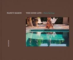 Good Life / Palm Springs  9783868284829 Front Cover