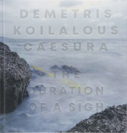 Caesura The Duration of a Sigh 2018 9783868288599 Front Cover