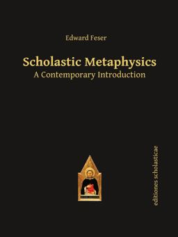 Scholastic Metaphysics A Contemporary Introduction  9783868385441 Front Cover