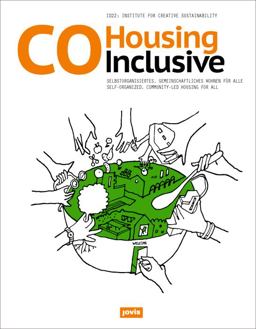 CoHousing Inclusive Self-Organized, Community-Led Housing for All  9783868594621 Front Cover