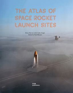The Atlas of Space Rocket Launch Sites The Atlas of Space Rocket Launch Sites