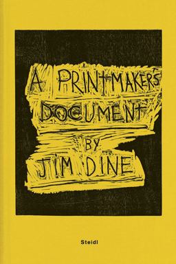 Jim Dine A Printmaker's Document  9783869306445 Front Cover