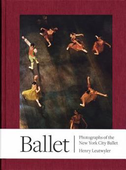 Henry Leutwyler: Ballet