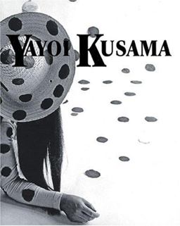 Yayoi Kusama Yayoi Kusama