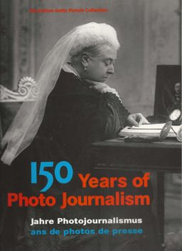 150 Years of Photo Journalism