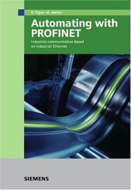 Automating with PROFINET Industrial Communication Based on Industrial Ethernet  9783895782565 Front Cover