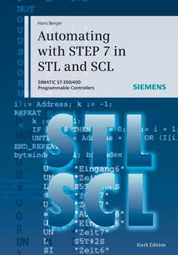 Automating with STEP 7 in STL and SCL SIMATIC S7-300/400 Programmable Controllers 6th 9783895784125 Front Cover