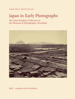 Imagine Japan Earliest Photographs from the Aimï¿½ Humbert Collection (1863-1864)  9783897900271 Front Cover
