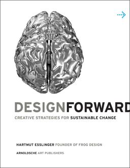Design Forward Creative Strategies for Sustainable Change  9783897903814 Front Cover