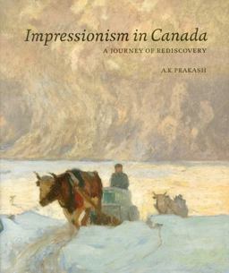 Impressionism in Canada A Journey of Rediscovery  9783897904279 Front Cover