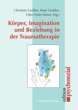 Korper, Imagination und Beziehung in der Traumatherapie