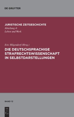 Die Deutschsprachige Strafrechtswissenschaft in Selbstdarstellungen Die Deutschsprachige Strafrechtswissenschaft in Selbstdarstellungen