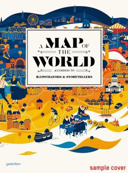 Map of the World The World According to Illustrators and Storytellers  9783899554694 Front Cover