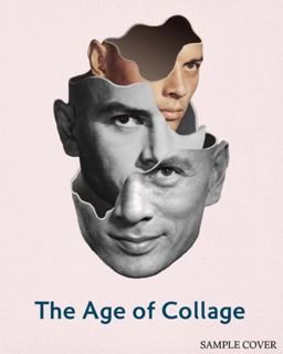 The Age of Collage The Age of Collage
