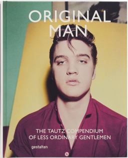 Original Man The Tautz Compendium of Less Ordinary Gentlemen  9783899555523 Front Cover