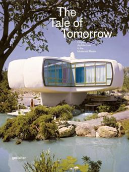 Tale of Tomorrow Utopian Architecture in the Modernist Realm  9783899555707 Front Cover
