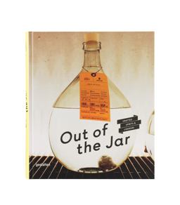 Out of the Jar Artisan Spirits and Liqueurs  9783899555714 Front Cover