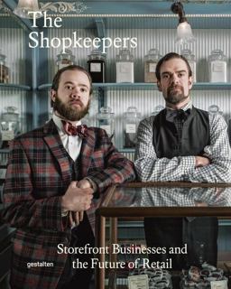 Shopkeepers Storefront Businesses and the Future of Retail  9783899555905 Front Cover