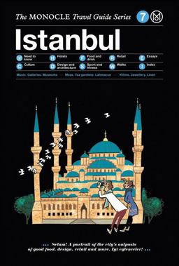 Monocle Travel Guide to Istanbul The Monocle Travel Guide Series  9783899556230 Front Cover