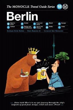 Monocle Travel Guide to Berlin The Monocle Travel Guide Series  9783899556797 Front Cover