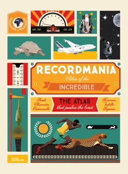 Recordmania: Atlas of the Incredible  9783899558142 Front Cover