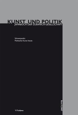 Kunst und Politik - Jahrbuch der Guernica-Gesellschaft Kunst und Politik - Jahrbuch der Guernica-Gesellschaft