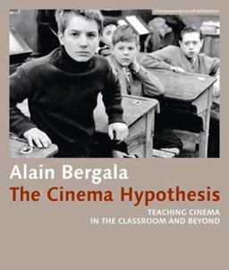 Cinema Hypothesis Teaching Cinema in the Classroom and Beyond  9783901644672 Front Cover