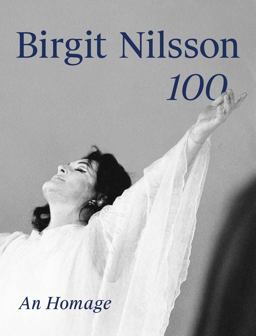 Birgit Nilsson: 100 An Homage  9783903153929 Front Cover