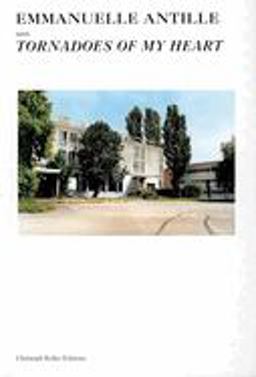Emmanuelle Antille: Tornadoes of My Heart