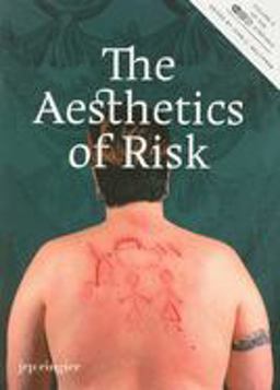The Aesthetics of Risk: SoCCAS Symposium Vol. III The Aesthetics of Risk: SoCCAS Symposium Vol. III