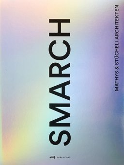 Smarch Mathys and Stücheli Architekten