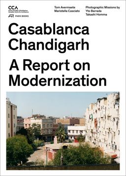 Casablanca Chandigarh A Report on Modernization  9783906027364 Front Cover