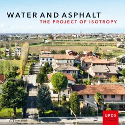 Water and Asphalt The Project of Isotropy  9783906027715 Front Cover