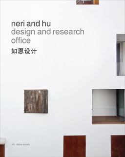 Neri and Hu Design and Research Office Works and Projects 2004 - 2014 2018 9783906027890 Front Cover