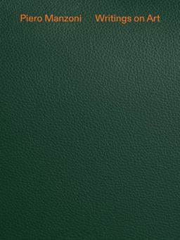 Piero Manzoni: Writings on Art