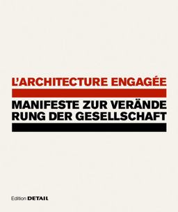 L' architecture Engagée - Manifeste Zur Veränderung der Gesellschaft