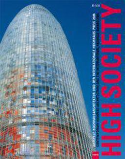 High Society: Contemporary Highrise Architecture and the International Higrise Award