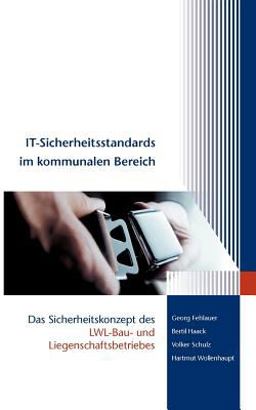 It- Sicherheitsstandards Im Kommunalen Bereich It- Sicherheitsstandards Im Kommunalen Bereich
