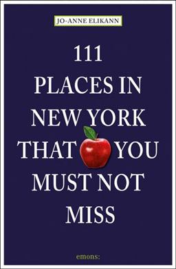 111 Places New York You Must Not Miss 2019 9783954510528 Front Cover