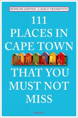 111 Places in Cape Town That You Must Not Miss  9783954516100 Front Cover
