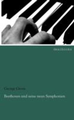 Beethoven und Seine Neun Symphonien