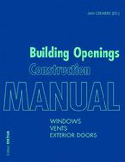 Building Openings Construction Manual Windows, Vents, Exterior Doors  9783955532987 Front Cover