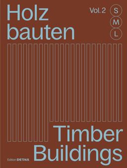 Holzbauten S, M, l (Vol. 2) / Timber Buildings S, M, L (Vol. 2)