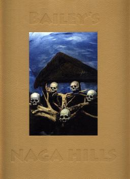 David Bailey: Bailey's Naga Hills